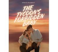 THE TYCOON'S FORBIDDEN BABY: A Billionaire Secret Baby Romance (Creek Billionaires series)