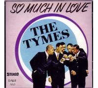 THE TYMES - SO MUCH IN LOVE (UK
