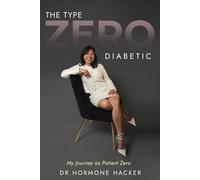 The Type Zero Diabetic: My Journey as Patient Zero