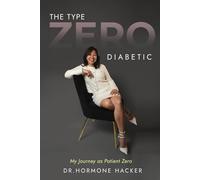 The Type Zero Diabetic: My Journey as Patient Zero