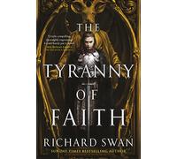 The Tyranny of Faith (Empire of the Wolf)