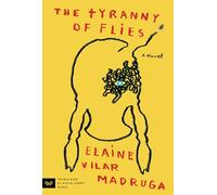 The Tyranny of Flies: A Novel