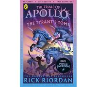 The Tyrant’S Tomb (The Trials Of Apollo Bk 4): The fourth in a funny, mythical series about gods and heroes, set in the world of Percy Jackson