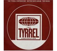 The Tyrrel Corporation - Tyrrel Corporation - Better Days Ahead - [2X12"]