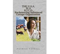 THE U.S.A. IS A R.I.C.O.: RACKETEERING INFLUENCED CORRUPT ORGANIZATION