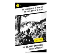 The U.S. Army Campaigns: North Apennines: Second World War
