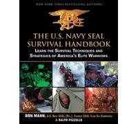 [(The U.S. Navy Seal Survival Handbook: Learn the Survival Techniques and Strategies of America's Elite Warriors)] [ By (author) Don Mann ] [September, 2012]