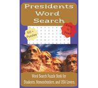 The U.S. Presidents Word Search Book: Learn American Presidents, History & Civics the Fun Way | Large Print | 6 x 9 Inches | 110 Pages | 50+ Puzzles | ... Travel, Holidays & Relaxing Free Time