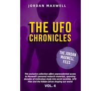 THE UFO CHRONICLES VOL. 4: THE JORDAN MAXWELL FILES