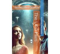 The UFO Files: Declassified Secrets