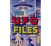 THE UFO FILES: Investigation, UFO Files, Mystery, UAP, Declassified, Secrets (THE FILES SERIES)