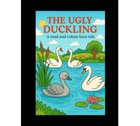 The Ugly Duckling: A Read and Colour Fairy Tale for Early Readers (Read and colour fairy tales for 5-year-olds)