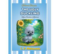 The Ugly Duckling: An Illustrated Classic Fairy Tale for Kids.