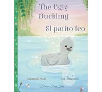 The Ugly Duckling / El patito feo: 7 (Forever Fairy Tales Bilingual)