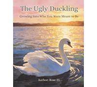 The Ugly Duckling: Growing Into Who You Were Meant to Be
