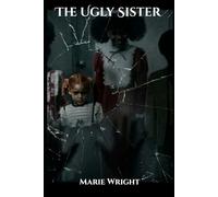 The Ugly Sister: A Psychological Thriller About Silence, Survival, and the Cost of Being Ignored