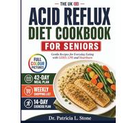 THE UK ACID REFLUX DIET COOKBOOK FOR SENIORS: Gentle Recipes for Everyday Eating with GERD, LPR and Heartburn