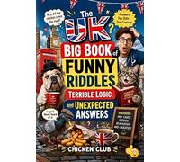 The UK Big Book of Funny Riddles, Terrible Logic, and Unexpected Answers