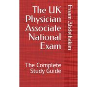 The UK Physician Associate National Exam: The Complete Study Guide (Medical Exams)