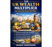 The UK Wealth Multiplier: How to Turn One Income Into Many