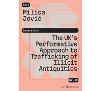 The UK's Performative Approach to Trafficking of Illicit Antiquities