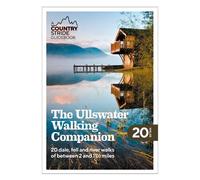 The Ullswater Walking Companion: 20 ambles, rambles and scrambles in the iconic Ullswater valley
