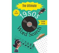 The Ultimate 1950s Word Search Puzzle Book: Nostalgic Word search Adults and seniors | 6x9 inches, 110 pages | 50+ puzzles
