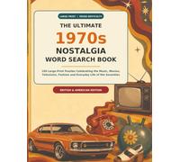 The Ultimate 1970s Nostalgia Word Search Book: 100 Large-Print Puzzles Celebrating the Music, Movies, Television, Fashion and Everyday Life of the ... Decades Nostalgia Word Search Collection)