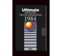 The Ultimate 1984 Pop Culture Trivia Challenge: Step into the most electric year in American pop culture with The Ultimate 1984 Pop Culture Trivia Challenge! (Ultimate Trivia Game Show!)