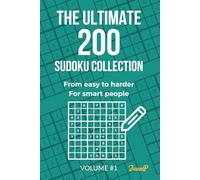 The Ultimate 200 Sudoku Collection Vol. 1