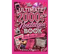 The Ultimate 2000s Nostalgia Book: Bring Back the 2000s