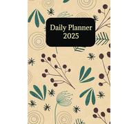 The Ultimate 2025 Daily Planner: Organize, Achieve & Thrive