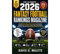 THE ULTIMATE 2026 FANTASY FOOTBALL RANKINGS MAGAZINE: Complete Player Rankings, Draft Strategy, Team Breakdowns, Positional Tiers, Cheat Sheets, ... Wire Tips & Championship-Winning Season Tools