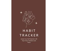 The Ultimate 30-Day Habit Tracker: Build discipline, Stay Consistent & Build Lasting Habits