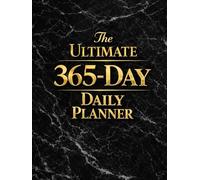 The Ultimate 365-Day Daily Planner: Undated Large Journal with Contact List, Hourly Schedule, Meal Tracker, and To-Do Lists