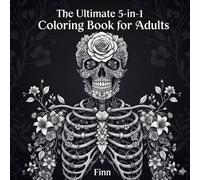 The Ultimate 5-in-1 Coloring Book for Adults: 50 Intricate Designs of Nature, Animals, Fantasy, Patterns & Symbols for Stress Relief and Mindfulness