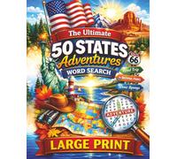 The Ultimate 50 States Word Search Puzzle Book: 100 LARGE PRINT Word Search Puzzles - Road Trip Fun, Travel Days & Cozy Adventure Vibes (Adults, Teens & Seniors)