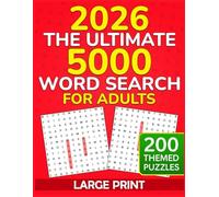 The Ultimate 5000 Word Search for Adults: 200 Themed Puzzles to Relax, Focus, and Train Your Brain - Large Print & Stress-Free Fun for Adults and Seniors
