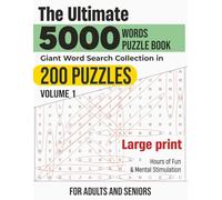 The Ultimate 5000 Words Puzzle Book: Giant Word Search Collection in Large Print for Seniors & Adults