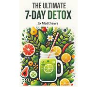 The ULTIMATE 7-Day Detox: A simple 7-day reset for menopausal women over 40 to feel lighter, more energised, and back in control of their health.