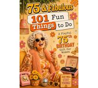 The Ultimate 75th Birthday - 101 Funny Things To Do: Fun Brain Activities, Puzzles & Trivia | A Thoughtful Birthday Gift