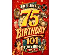 The Ultimate 75th Birthday - 101 Funny Things To Do: Fun Brain Activities, Puzzles & Trivia | A Thoughtful Birthday Gift