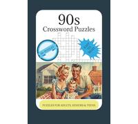 The Ultimate 90s Crossword Puzzle Book: 90s Pop Culture, Music, TV & Movie Puzzles for Nostalgic Minds: A Retro Crossword Collection Celebrating the ... Covering Iconic Moments, Celebrities & Trends
