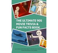 THE ULTIMATE 90S MOVIE TRIVIA & FUN FACTS BOOK: 365 Funny Questions About Movies with Fun Facts & Hardcore Bonus Challenges
