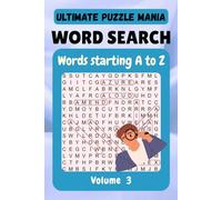 The Ultimate A to Z Word Search Puzzle Book - Volume 3: 52 Fun Alphabet Puzzles Easy-to-Read Large Print Puzzle Book for Game Fun Learning