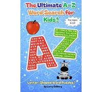 The Ultimate A-Z Word Search for Kids: Puzzles Shaped Like Letters of the Alphabet!
