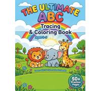 The Ultimate ABC Tracing & Coloring Book: My First Preschool Alphabet Workbook with Cute Animals to Color and Write for Toddlers & Kids Ages 3-5