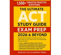 The Ultimate ACT Study Guide Exam prep 2026 & Beyond: Master Every Section with Proven Strategies, Full-Length Practice Tests, and Step-by-Step Explanations for Higher Scores