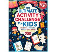 The Ultimate Activity Challenge for Kids: 250+ Activities Theme: Dinosaurs, Animals, Cars, Space & More!: COLORING • PUZZLES, RIDDLES, WORD SEARCHES & SPOT THE DIFFERENCES