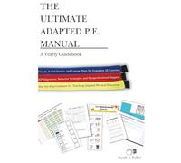 The Ultimate Adapted P.E. Manual: A Yearly Guidebook